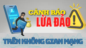 Bài tuyên truyền nâng cao cảnh giác trước các thủ đoạn lừa đảo qua mạng Internet