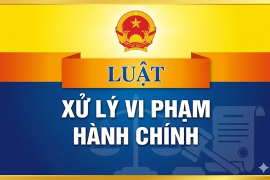 Tuyên truyền những nội dung cần biết của Luật Xử lý vi phạm hành chính