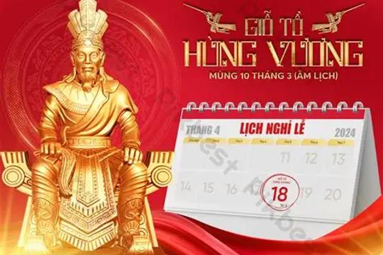 Giỗ tổ Hùng Vương (10/3 âm lịch) - Khơi dậy hào khí – Lan tỏa tinh thần Việt 