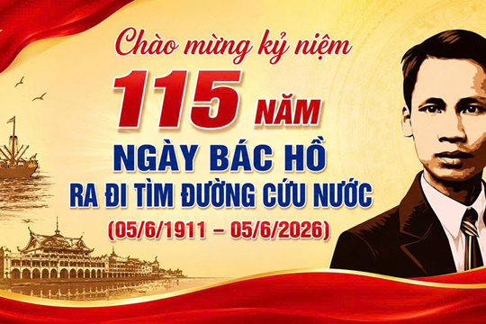 Kỷ niệm 115 năm Ngày Bác Hồ ra đi tìm đường cứu nước (05/6/1911 - 05/6/2026)