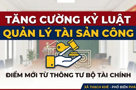 Tăng cường kỷ luật trong quản lý tài sản công: điểm mới từ thông tư của Bộ tài chính năm 2026 